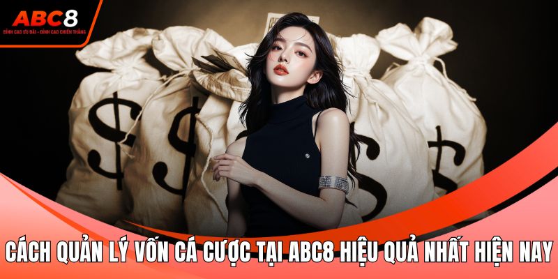 Cách quản lý vốn cá cược