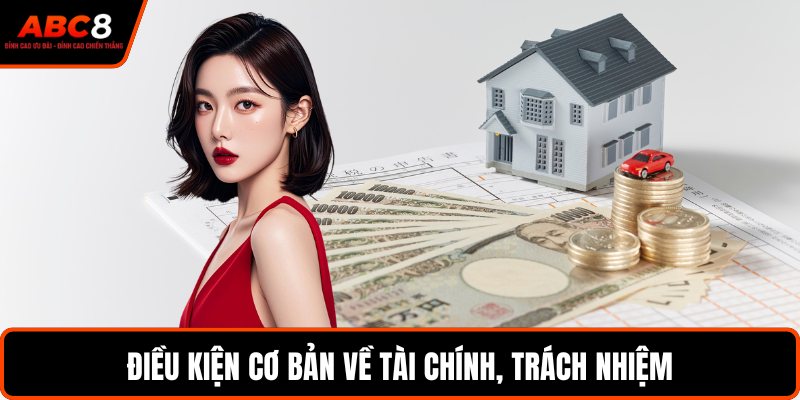 Điều kiện cơ bản về tài chính, trách nhiệm