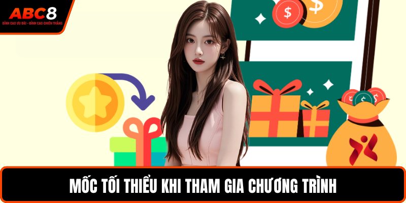 Mốc tối thiểu khi tham gia chương trình