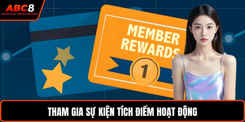 Tham gia sự kiện tích điểm hoạt động