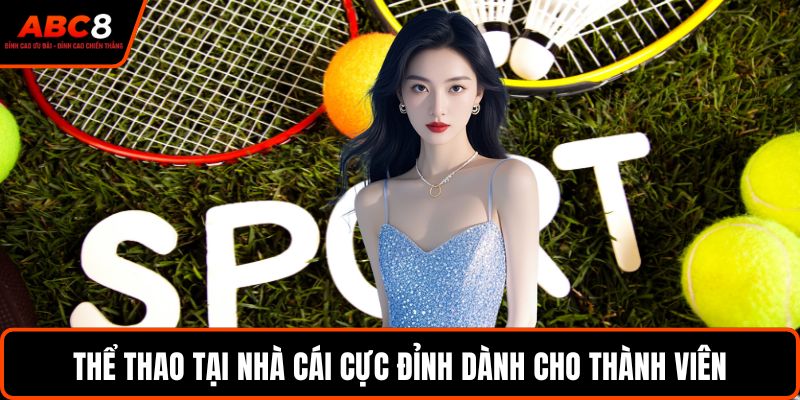 Thể thao tại nhà cái cực đỉnh dành cho thành viên