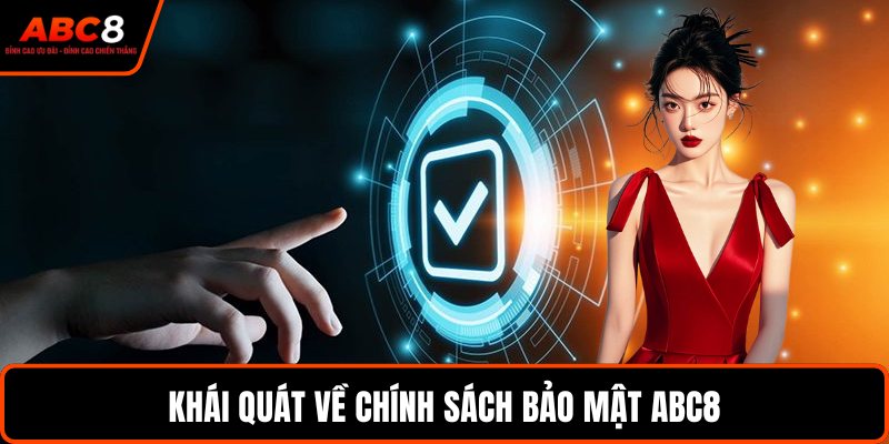 Khái quát về chính sách bảo mật ABC8